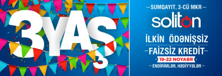 SOLİTON SUMQAYIT MAĞAZASININ 3 YAŞI MÜNASİBƏTİ İLƏ KAMPANİYA!