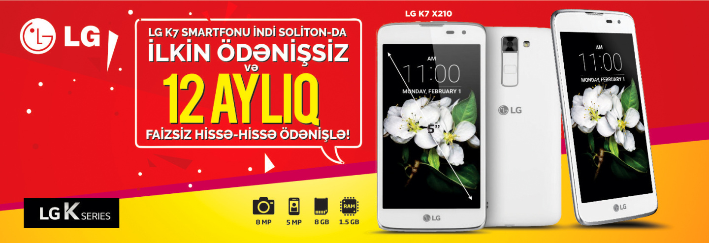 SOLİTON-DA LG K7 TELEFONUNA İLKİN ÖDƏNİŞSİZ VƏ FAİZSİZ KREDİT KAMPANİYASI!