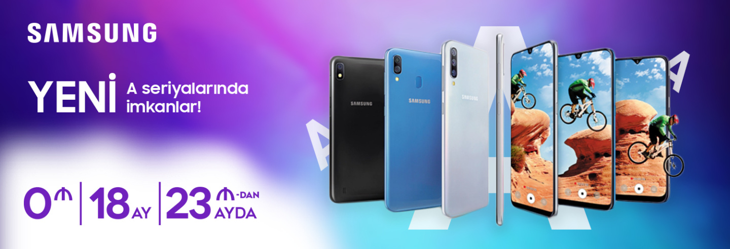 ƏN YENİ SAMSUNG GALAXY A SERİYALARINDA YENİ KAMPANİYA!