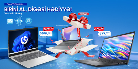 TƏLƏBƏLƏRƏ ÖZƏL: BİRİNİ AL, DİGƏRİ HƏDİYYƏ!