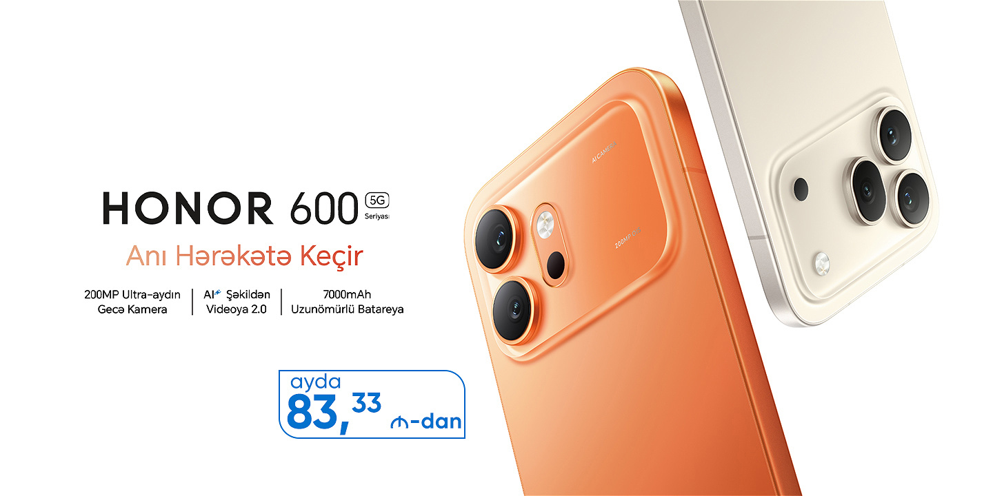 HONOR 600 AYDA CƏMİ 83.33 AZN-DƏN BAŞLAYAN QİYMƏTLƏRLƏ!