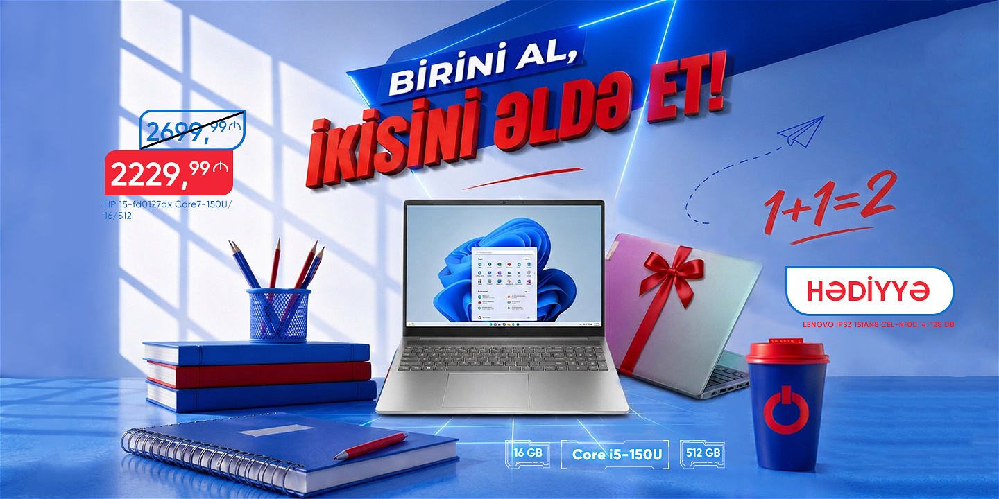 BİRİNİ AL, İKİNCİSİ HƏDİYYƏ!