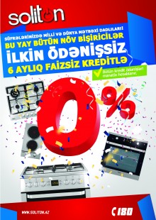 SOLİTON-DA BU YAY BÜTÜN BİŞİRİCİLƏR İLKİN ÖDƏNİŞSİZ VƏ 6 AYLIQ FAİZSİZ KREDİTLƏ!